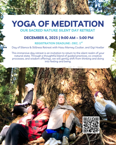 Yoga of Meditation: Yoga of Meditation: Sacred Nature Silent Day Retreat